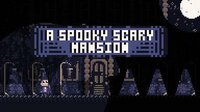 A Spooky Scary Mansion screenshot, image №2468497 - RAWG