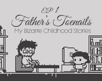 Father's Toenails | My Bizarre Childhood Stories EP1 screenshot, image №3091038 - RAWG