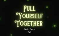 Pull Yourself Together (Bardic Studios, Koicrow, Josh Marlowe) screenshot, image №2547062 - RAWG