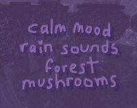 calm mood rain sounds forest mushrooms screenshot, image №2656146 - RAWG