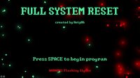 Full System Reset screenshot, image №3237888 - RAWG