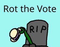 Rot the Vote screenshot, image №3320459 - RAWG