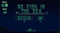 No Fish In The Sea screenshot, image №3069108 - RAWG