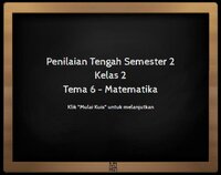 Soal Penilaian Tengah Semester 2 Kelas 2 - Tema 6 - Matematika screenshot, image №3283911 - RAWG