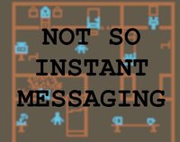 Not So Instant Messaging screenshot, image №2617999 - RAWG