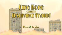 King Kong Commits Insurance Fraud screenshot, image №3507724 - RAWG