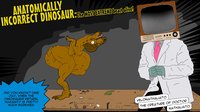 Anatomically Incorrect Dinosaurs (Just how far will evolution go?) screenshot, image №994857 - RAWG