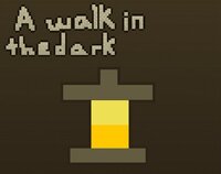 A walk in the Dark (itch) (InfinityBurrito) screenshot, image №3628016 - RAWG