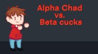 Alpha Chad VS Beta Cucks screenshot, image №2738126 - RAWG