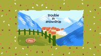 Trouble In Snowdrop screenshot, image №3301713 - RAWG