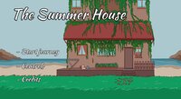 The Summer House screenshot, image №3629934 - RAWG