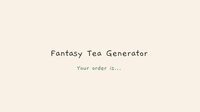 Fantasy Tea Generator screenshot, image №2916914 - RAWG