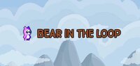 Bear in a loop screenshot, image №2561222 - RAWG