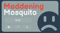 Maddening Mosquito screenshot, image №3121772 - RAWG