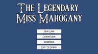 The Legendary Miss Mahogany screenshot, image №2192716 - RAWG