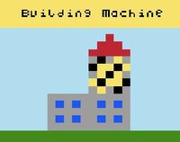 Building Machine screenshot, image №2674505 - RAWG