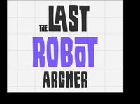 The Last Robot Archer screenshot, image №2362155 - RAWG
