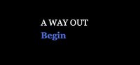 A Way Out (itch) (Gustave.p516@optimum.net) screenshot, image №1926786 - RAWG