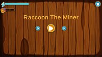 Raccoon The Miner screenshot, image №3956017 - RAWG