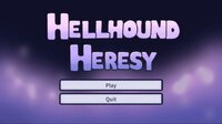 Hellhound Heresy screenshot, image №2642675 - RAWG