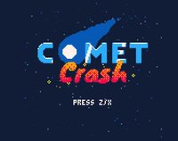 Comet Crash (itch) screenshot, image №2304835 - RAWG