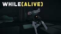 WHILE(ALIVE) screenshot, image №2559043 - RAWG