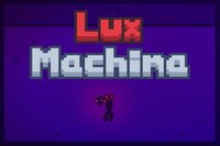 Lux Machina screenshot, image №2848018 - RAWG