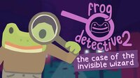 Frog Detective 2: The Case of the Invisible Wizard screenshot, image №3905716 - RAWG