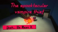 The Spooktacular Vampire Thief screenshot, image №1891454 - RAWG