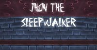Jhon The sleepWalker screenshot, image №1103051 - RAWG