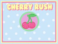 Cherry Rush (Souped) screenshot, image №3845444 - RAWG