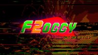 F2OGGY (Only one survives!) screenshot, image №998603 - RAWG