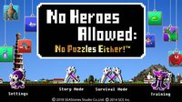 No Heroes Allowed:No Puzzles Either! G screenshot, image №2104175 - RAWG