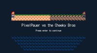 PixelPauer vs the Cheeky Bros screenshot, image №3064793 - RAWG