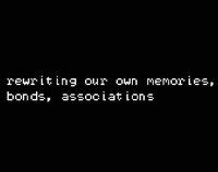rewriting our own memories, bonds, associations screenshot, image №2262440 - RAWG