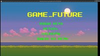 game_future screenshot, image №2272667 - RAWG