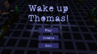 Wake Up Thomas screenshot, image №3263178 - RAWG