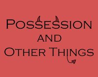 Possession and Other Things screenshot, image №2906823 - RAWG