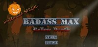 BADASS MAX - Hallow Death screenshot, image №2579191 - RAWG