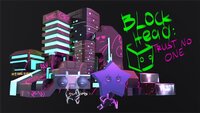 Block Head: Trust No One screenshot, image №3239259 - RAWG