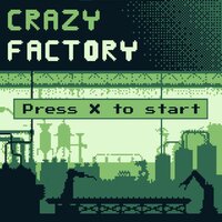 Crazy Factory (itch) screenshot, image №3539515 - RAWG