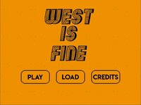 West Is Fine screenshot, image №2423635 - RAWG