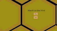 March On The Hive screenshot, image №1960046 - RAWG