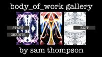 Body_Of_Work Gallery by Sam Thompson screenshot, image №3409794 - RAWG