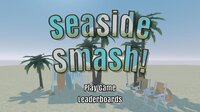 Seaside Smash screenshot, image №3427277 - RAWG