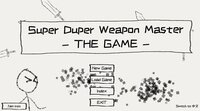 Super Duper Weapon Master The Game！ screenshot, image №3746575 - RAWG