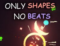 Only Shapes No Beats screenshot, image №3294185 - RAWG