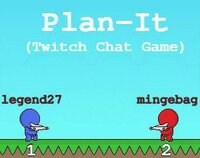 Plan-It (Twitch Chat Game) screenshot, image №2825383 - RAWG