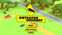 Anteater Highway screenshot, image №3383920 - RAWG