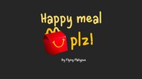 Happy Meal Plz! screenshot, image №3313826 - RAWG